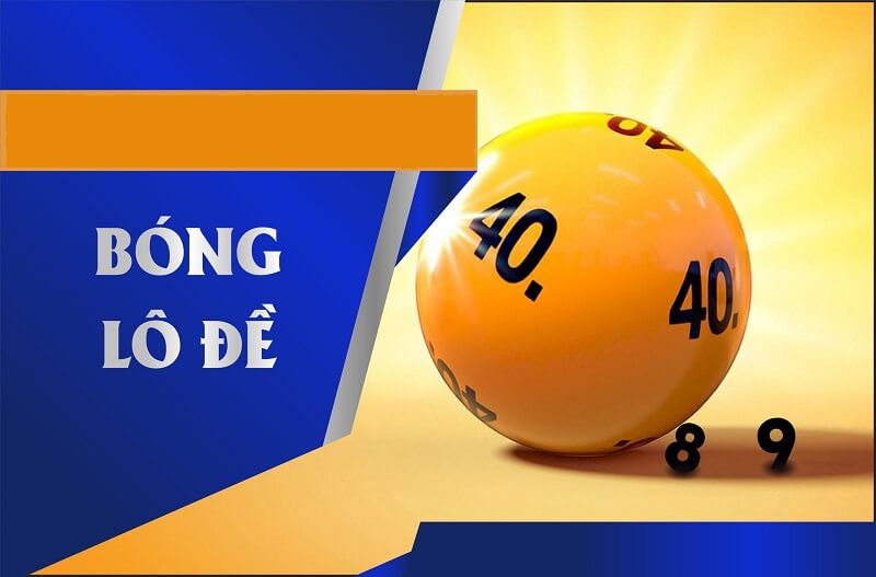 Bóng lô đề là gì?