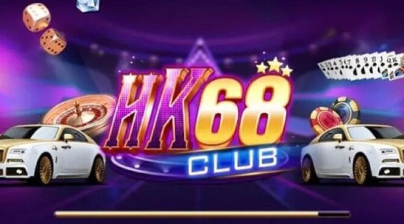 HK68 Club – Cổng game bài đổi thưởng uy tín số 1