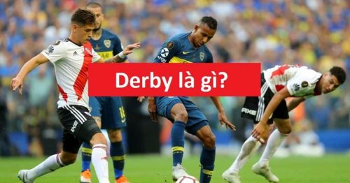 Trận derby là gì? Nhìn lại những trận derby nổi tiếng thế giới