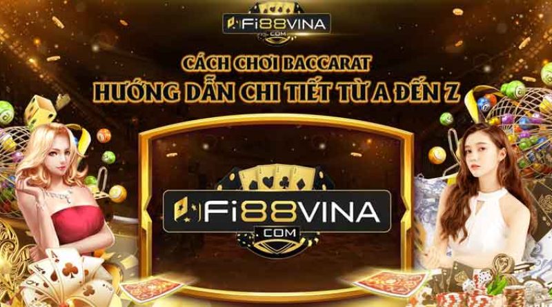 Cách chơi baccarat: Hướng dẫn chi tiết từ A đến Z