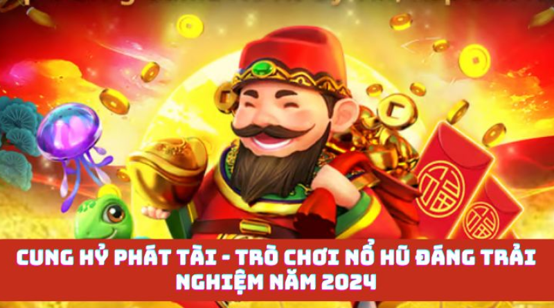 Cung Hỷ Phát Tài 789bet – Slot game đẳng cấp nhất hiện nay