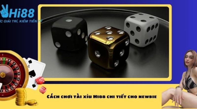 Tài Xỉu Hi88 – Game Cá Cược Đổi Thưởng Hot Nhất 2024